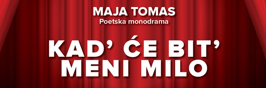 Monodrama Kad' će bit' meni milo' u Ljetnikovcu Cindro