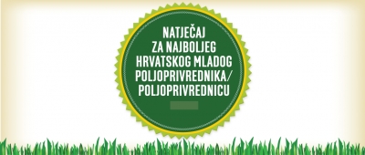 Otvoren natječaj za najboljeg hrvatskog mladog poljoprivrednika