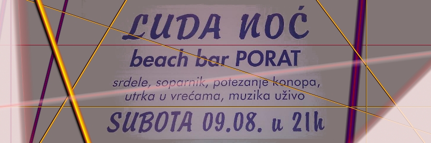 Subota 09.08.: LUDA NOĆ!